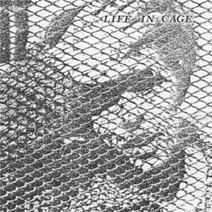 Life In Cage - Life In Cage album