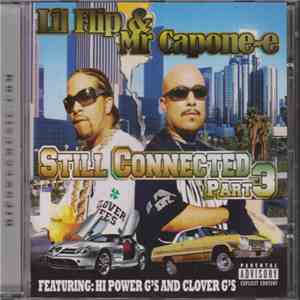 Lil' Flip & Mr. Capone-E - Still Connected Part 3 album