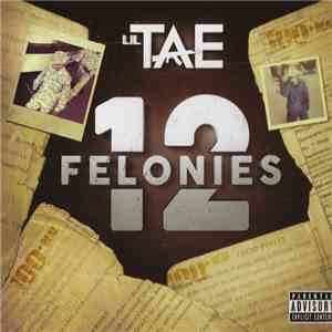 Lil Tae - 12 Felonies album