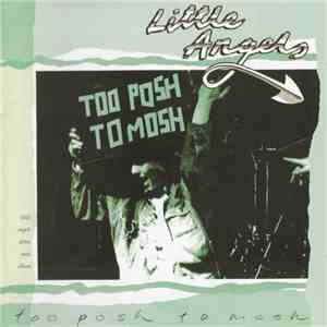 Little Angels - Too Posh To Mosh album