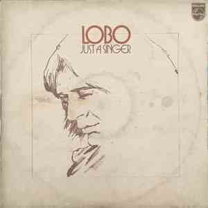 Lobo  - Just A Singer album