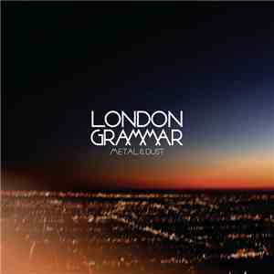 London Grammar - Metal & Dust album
