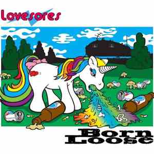 Lovesores, Born Loose - The Puking Unicorn EP album