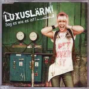 Luxuslärm - Sag Es Wie Es Ist ! album