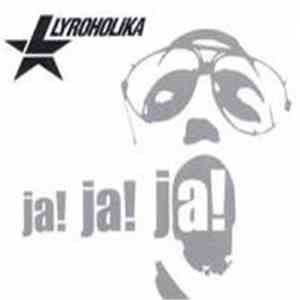 Lyroholika - Ja! Ja! Ja! album