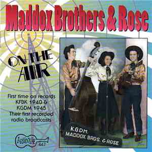 Maddox Brothers And Rose - On The Air: The 1940s album