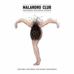 Malandro Club con Gorka Hermosa, Alberto Vaquero y Javier Mayor - Malandro Club album