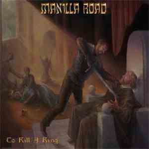 Manilla Road - To Kill A King album