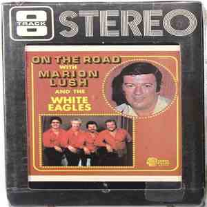 Marion Lush And The White Eagles - On The Road album