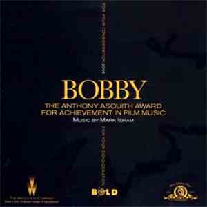 Mark Isham - Bobby (For Your Consideration: The Anthony Asquith Award for Achievement in Film Music) album