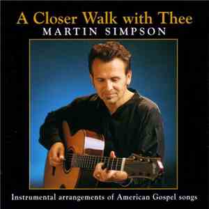 Martin Simpson - A Closer Walker With Thee album