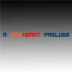 Masterfireheart - A FireHeart Prelude album