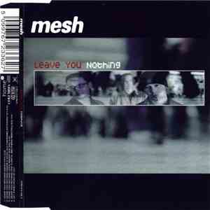 Mesh  - Leave You Nothing album