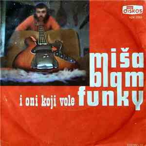 Miša Blam - Miša Blam I Oni Koji Vole Funky album
