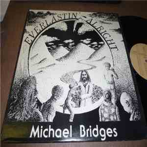 Michael Bridges  - Everlastin' Alright album