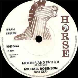 Michael Robinson  And XLR - Mother And Father album