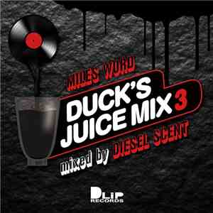 Miles Word - Duck’s Juice Mix 3 album