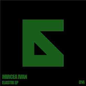 Mircea Ivan - Elastik EP album