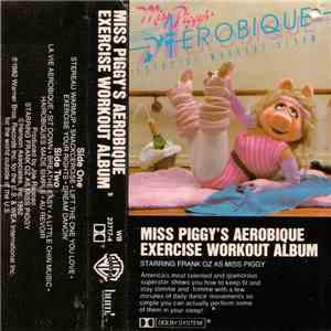 Miss Piggy - Miss Piggy's Aerobique Exercise Workout Album album