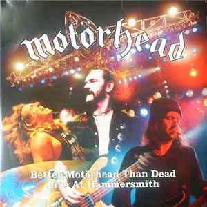Motörhead - Better Motörhead Than Dead - Live At Hammersmith album