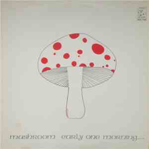 Mushroom  - Early One Morning album