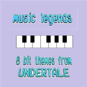Music Legends - 8 Bit Themes From Undertale album