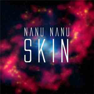 Nanu Nanu - Skin album