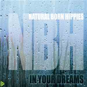 Natural Born Hippies - In Your Dreams album