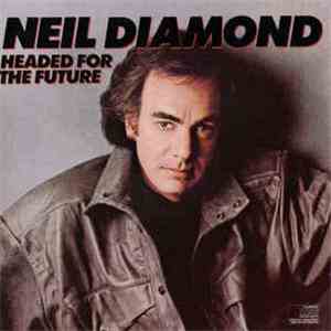 Neil Diamond - Headed For The Future album