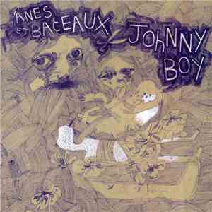 Ânes Et Bateaux / Johnny Boy  - Ânes Et Bateaux / Johnny Boy album
