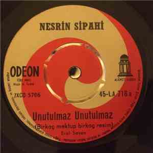 Nesrin Sipahi - Unutulmaz Unutulmaz (Kalbe Dolan O İlk Bakış) / Bana Bir Aşk Masalından Şarkılar Söyle album