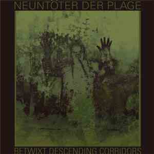 Neuntöter Der Plage - Betwixt Descending Corridors album