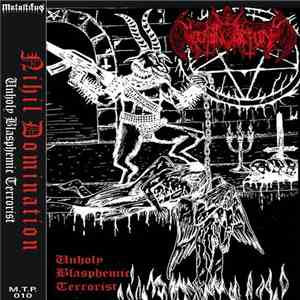 Nihil Domination - Unholy Blasphemy Terrorist album