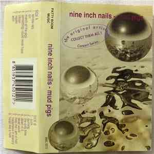 Nine Inch Nails - Mud Pigs album