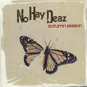 No Hay Deaz - autumn session album