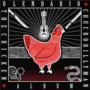 O Lendário Chucrobillyman - The Chicken Album album