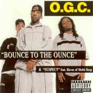 O.G.C. - Bounce To The Ounce album