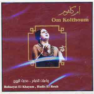أم كلثوم = Om Kolthoum - رباعيات الخيام / حديث الروح = Robaeyat El Khayam / Hadis El Rouh album