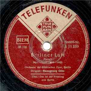 Orchester D. Städt. Oper, Berlin / Hansgeorg Otto - Berliner Luft / Das Ist Der Frühling Von Berlin album
