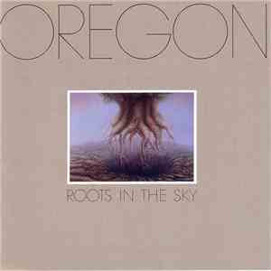 Oregon - Roots In The Sky album