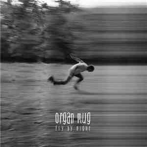 Organ Mug - Fly By Night album