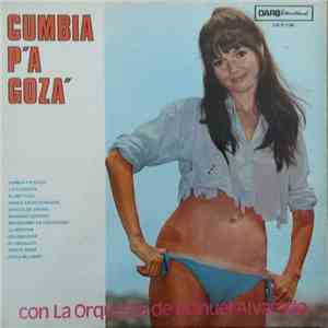 Orquesta Manuel Alvarado - Cumbia P'a Goza' album