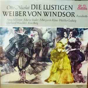 Otto Nicolai, Anny Schlemm, Maria Stader, Margarete Klose, Walther Ludwig, Eberhard Waechter, Kim Borg - Die Lustigen Weiber von Windsor - Ausschnitte album