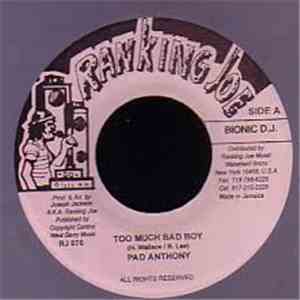 Pad Anthony - Too Much Bad Boy album
