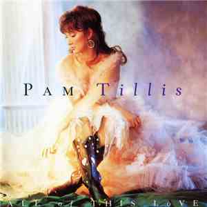 Pam Tillis - All Of This Love album