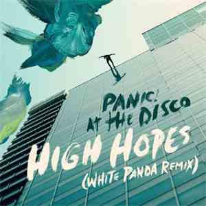 Panic! At The Disco - High Hopes (White Panda Remix) album