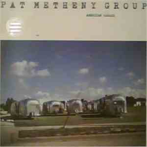 Pat Metheny Group - American Garage album