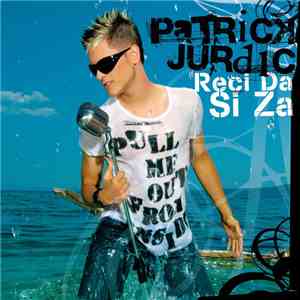 Patrick Jurdic - Reci Da Si Za album