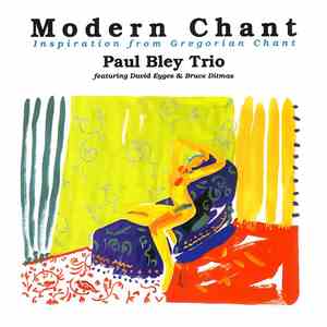 Paul Bley Trio - Modern Chant (Inspiration From Gregorian Chant) album