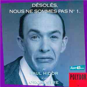Paul Hidor Et Son Orchestre - Désolés, Nous Ne Sommes Pas N°1 album